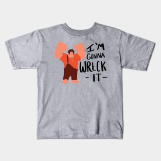 I'm gonna wreck it! Kids T-Shirt